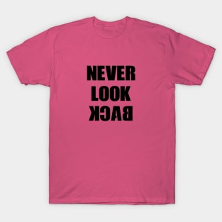 Never Look Back T-Shirt